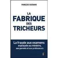 La fabrique des tricheurs