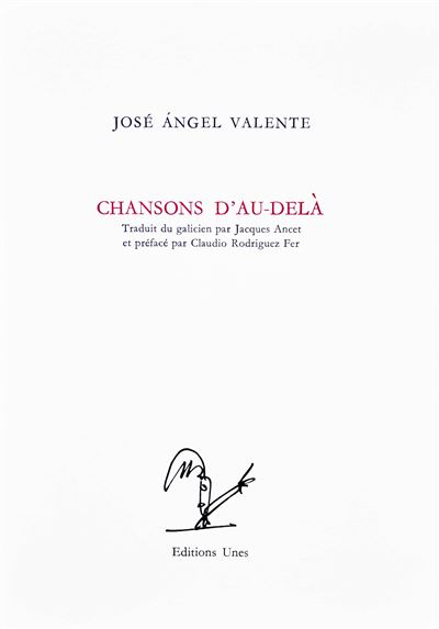 Chansons d'au-delà - José Angel Valente - broché