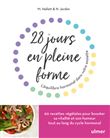28 jours en pleine forme - L'équilibre hormonal dans votre assiette