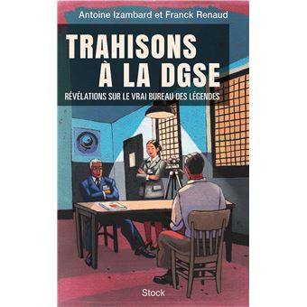 Trahisons à la DGSE