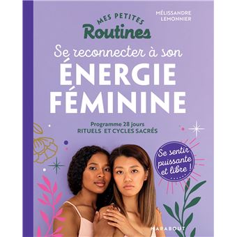 Mes petites routines : Energie féminine