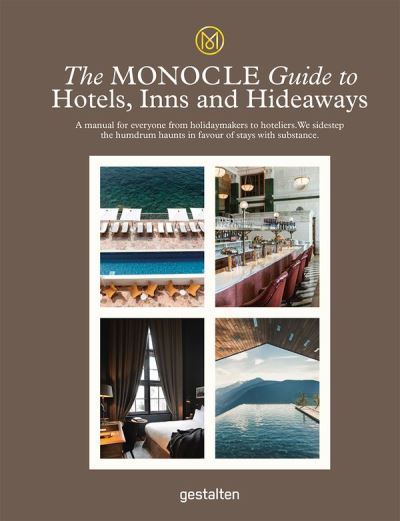 MONOCLE GUIDE TO HOTELS INNS AND HIDEAWAYS