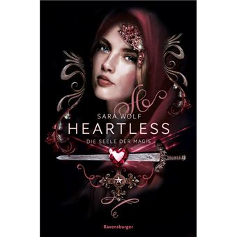 HEARTLESS, BAND 3: DIE SEELE DER MAGIE