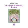Le voyage de Phoebus, le foetus