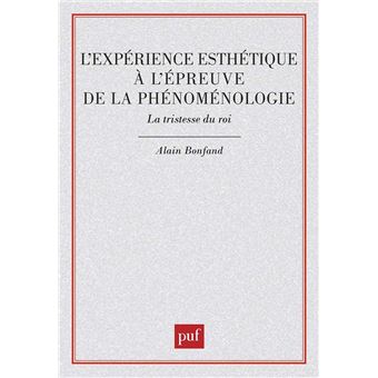 L'expérience esthétique à l'épreuve de la phénoménologie. La tristesse du roi