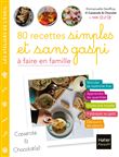 80 recettes simples et sans gaspi  à faire en famille