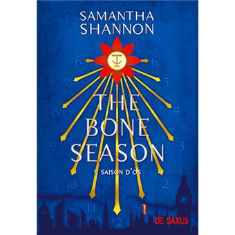 The Bone Season - The Bone Season T01 - Saison d'Os - Samantha Shannon,  Benjamin Kuntzer - broché - Achat Livre ou ebook | fnac