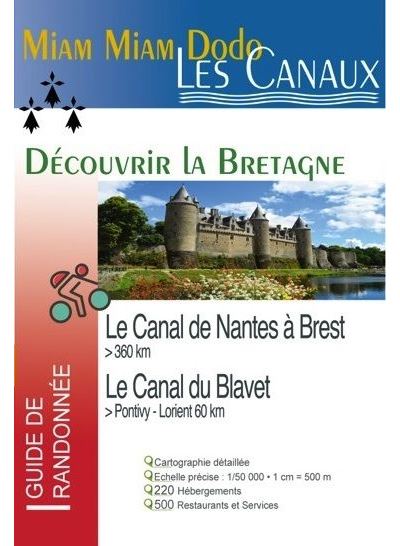 Miam Miam Dodo Le Canal de Nantes à Brest et le Canal du Blavet