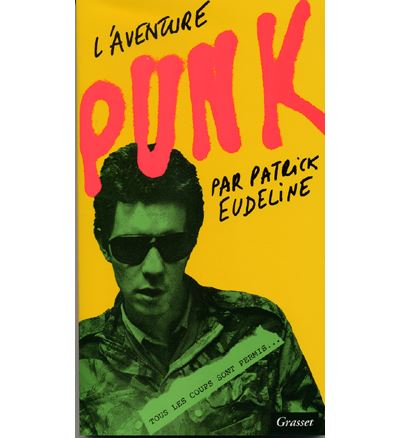 L aventure punk - Patrick Eudeline - broché
