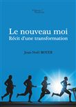 Le nouveau moi - récit d'une transformation