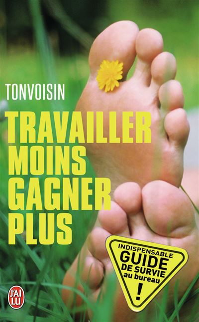 Travailler moins pour gagner plus -  Tonvoisin - Poche