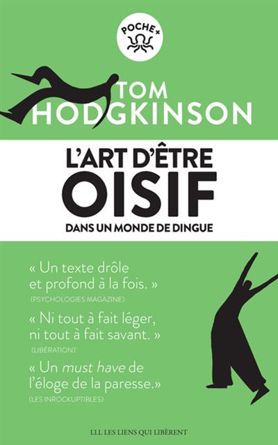 L'art d'être oisif - Tom Hodgkinson - Poche