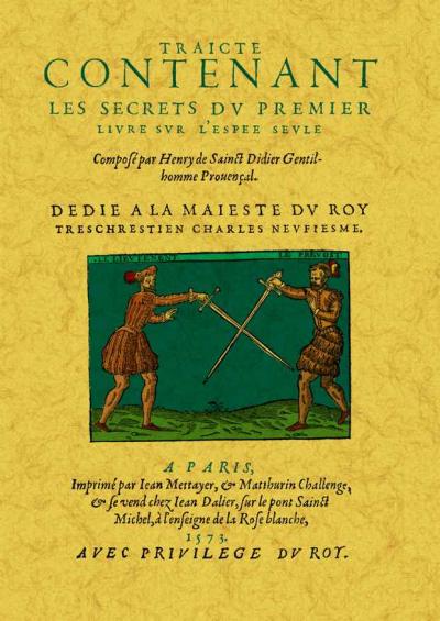 Traicte contenant les secrets du premier livre sur l'espee seule