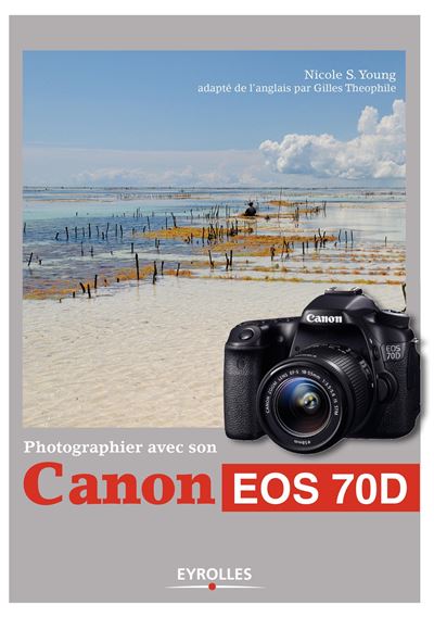 Photographier avec son Canon 70D