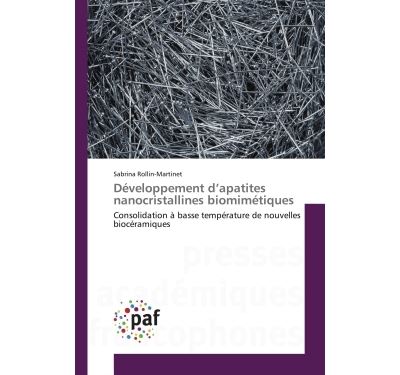 Développement d’apatites nanocristallines biomimétiques
