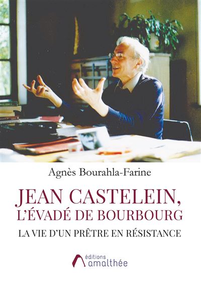 Jean Castelein L'évadé de Bourbourg - Agnès Bourahla-Farine - broché