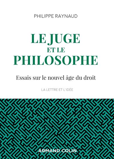 Le juge et le philosophe - 2e éd. - Essais sur le nouvel âge du droit