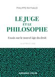 Le juge et le philosophe - 2e éd. - Essais sur le nouvel âge du droit