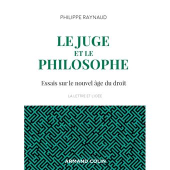 Le juge et le philosophe - 2e éd. - Essais sur le nouvel âge du droit