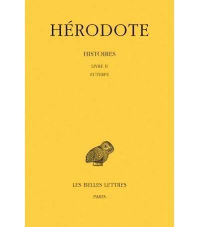 Histoires. Tome II, Livre II : Euterpe -  Hérodote - (donnée non spécifiée)