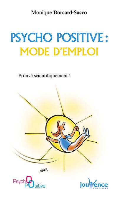 Psycho positive mode d'emploi