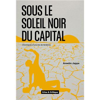 Sous le soleil noir du capital