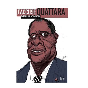 J'accuse Ouattara