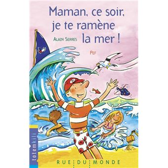 Maman, ce soir, je te ramène la mer !