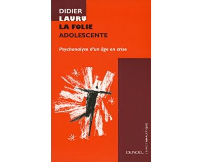 La folie adolescente