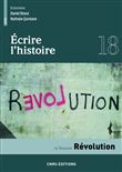 Ecrire l'histoire - numéro 18 Révolution
