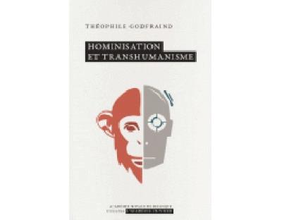 Hominisation et transhumanisme - Théophile Godfraind - Poche
