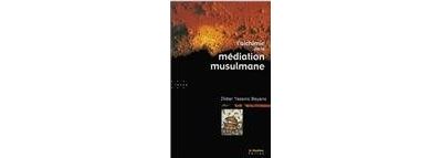 Alchimie de la meditation musulmane