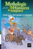 Mythologie et histoires de toujours - Thor et le royaume d'Asgard dès 9 ans