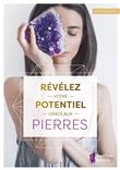 Révélez votre potentiel grâce aux pierres
