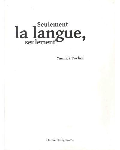 Seulement la langue, seulement