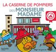 Monsieur Madame - La caserne de pompiers des  Monsieur Madame