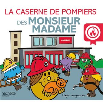 Monsieur Madame Monsieur Madame La Caserne De Pompiers Des Monsieur Madame Adam Hargreaves Broche Achat Livre Fnac