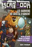 Escape book enfant - Les gardiens du Cristal d'Argent