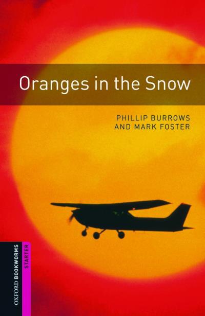 Oxford University Press Oxford Bookworms Starter. Oranges In The Snow