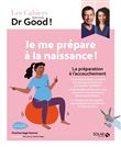 Cahier Dr Good ! - Je me prépare à la naissance !