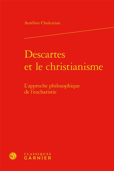 Descartes et le christianisme l'approche philosophique de