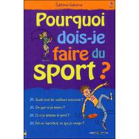 Pourquoi dois-je faire du sport ?