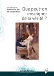 Que peut-on enseigner de la vérité ?
