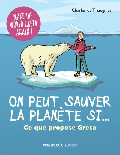On peut sauver la planète si... Ce que dit Greta - Charles de Trazegnies - broché