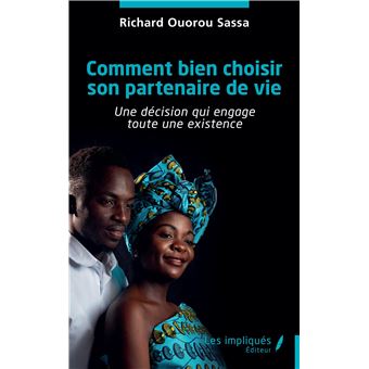 Comment bien choisir son partenaire de vie