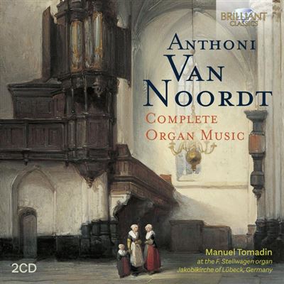 VAN NOORDT: COMPLETE ORGAN MUSIC