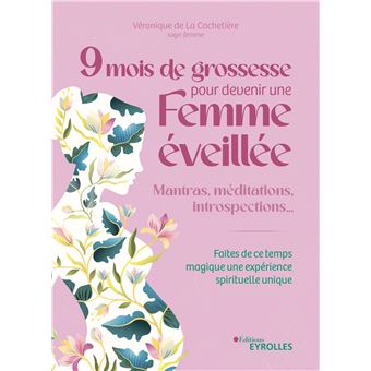 9 mois de grossesse pour devenir une femme éveillée