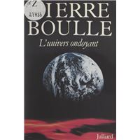 L'univers ondoyant