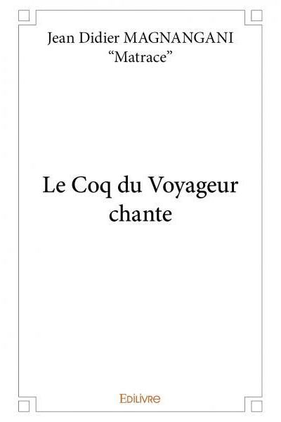 Le Coq du Voyageur chante