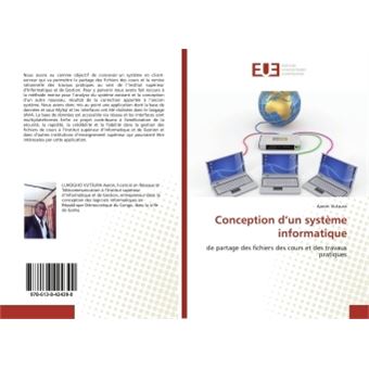 Conception D Un Systeme Informatique De Partage Des Fichiers Des Cours Et Des Travaux Pratiques Broche Aaron Vutsura Achat Livre Fnac